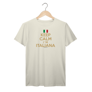 Nome do produto Camiseta Keep Calm I´m Italiana