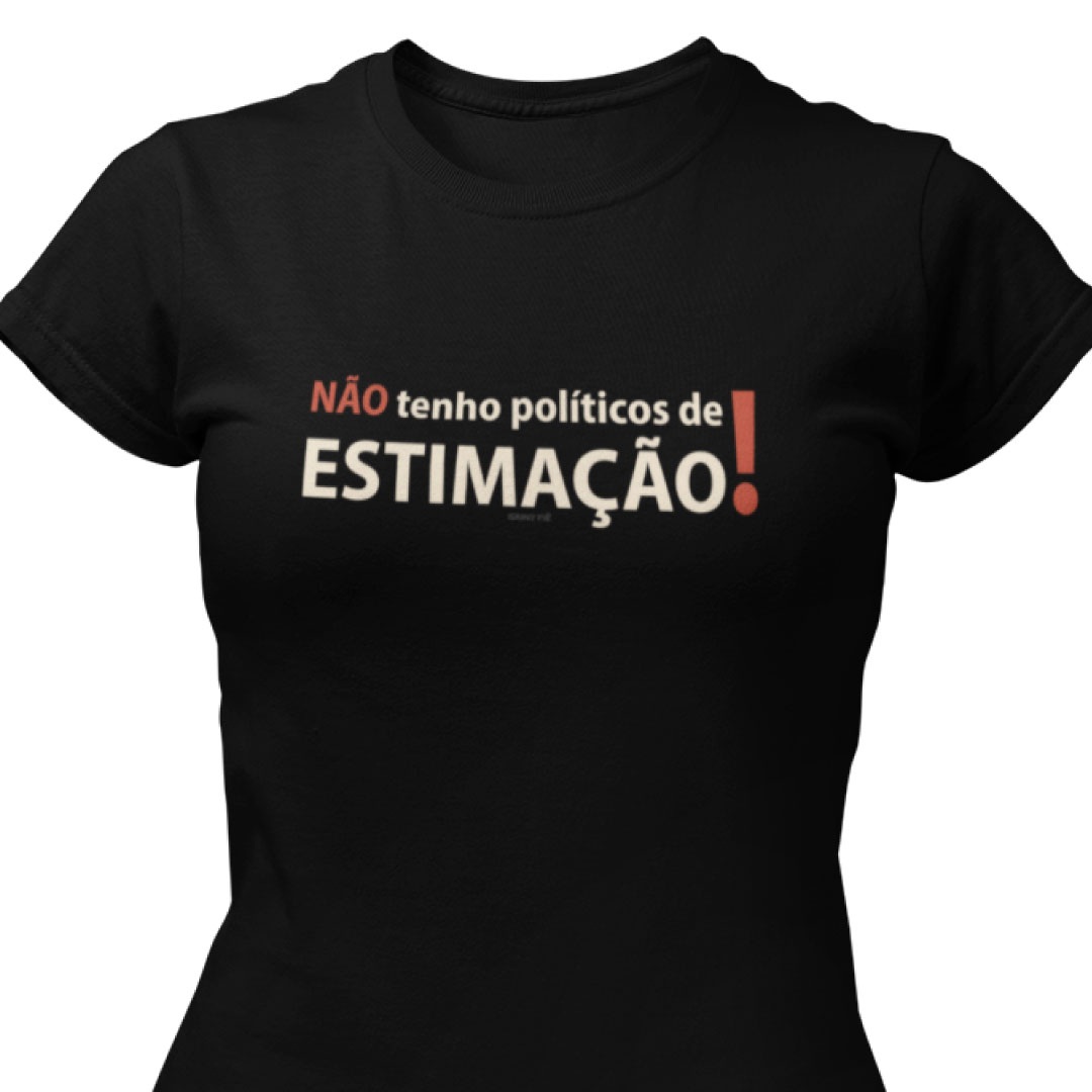 Político de estimação, não! (baby look)