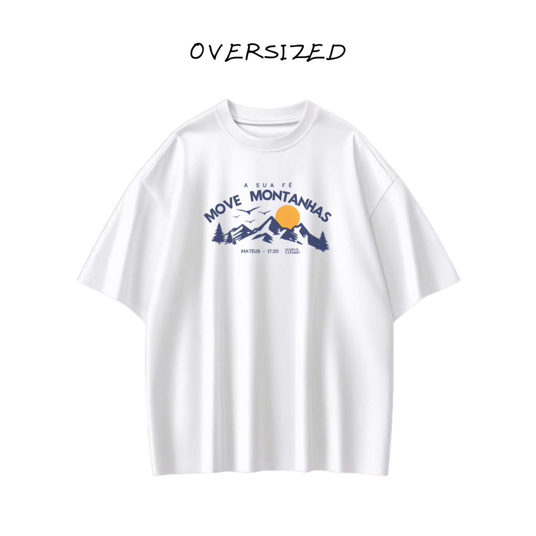 Nome do produto: Oversized - Sua Fé move montanhas