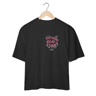 Nome do produto Oversized O amor me amou