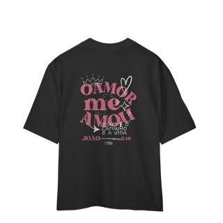 Nome do produto Oversized O amor me amou