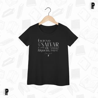 Camiseta Feminina | Salvar a vida - Clarice Lispector