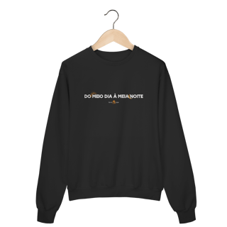Moletom Algodão Meio dia. Meia noite.