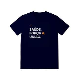 Nome do produtoCamiseta Básica Algodão Saúde. Força & União