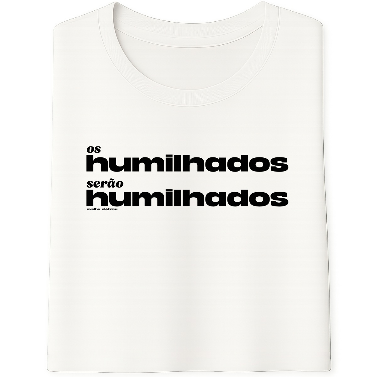 Camiseta Humilhados