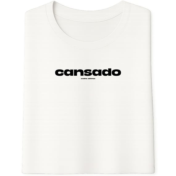 Camiseta Cansado Branca