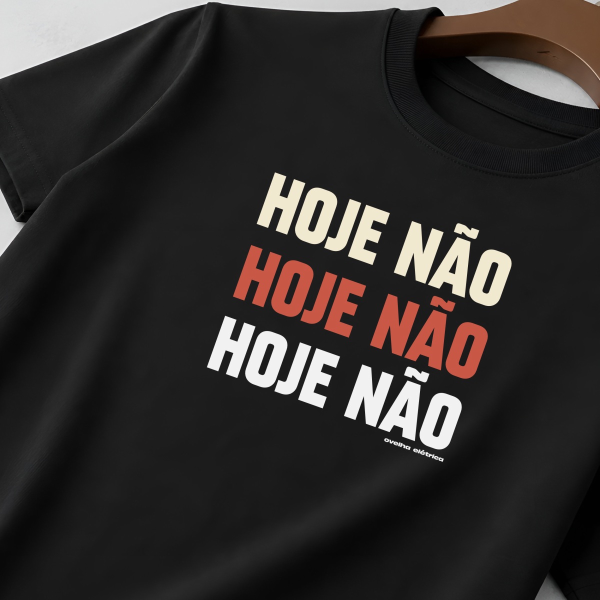 Camiseta Hoje Não 2 Preta