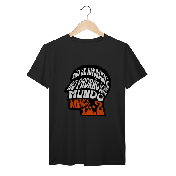 Camiseta Não Se Amoldem PRIME