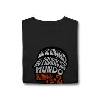 Nome do produto Camiseta Não Se Amoldem CLASSIC