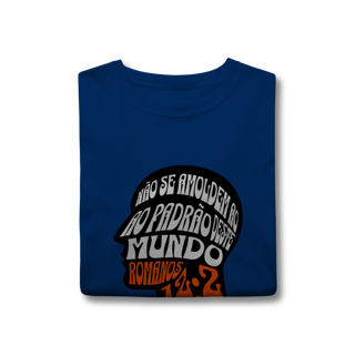 Nome do produto Camiseta Não Se Amoldem CLASSIC