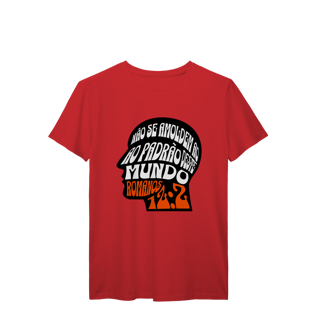 Nome do produto Camiseta Não Se Amoldem PRIME