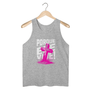 Nome do produto Regata Porque Ele Vive Quality