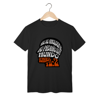 Nome do produto Camiseta Não Se Amoldem CLASSIC