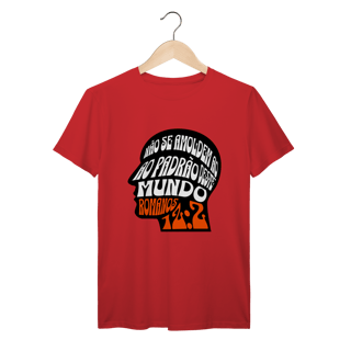 Nome do produto Camiseta Não Se Amoldem PRIME