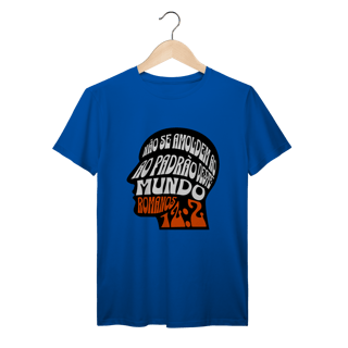 Nome do produto Camiseta Não Se Amoldem PRIME