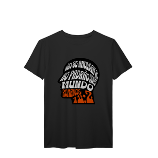 Nome do produto Camiseta Não Se Amoldem PRIME