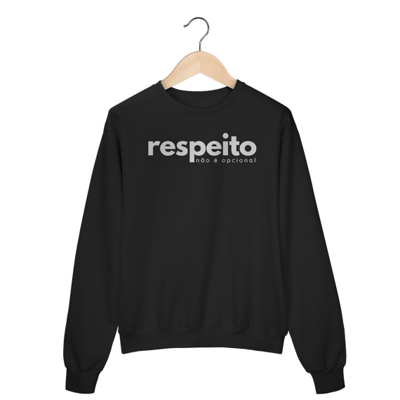 moletom RESPEITO