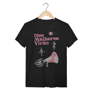 Nome do produto camiseta DIAS MULHERES VIRÃO