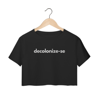 Nome do produto cropped DECOLONIZE-SE
