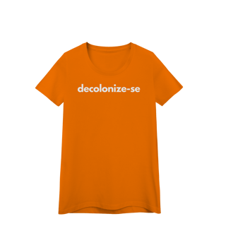 Nome do produto baby look  DECOLONIZE-SE