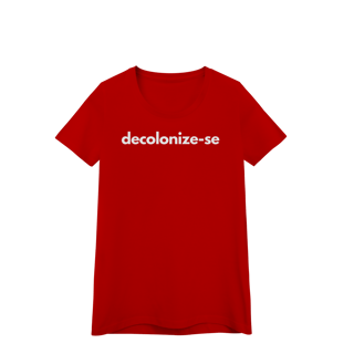Nome do produto baby look  DECOLONIZE-SE