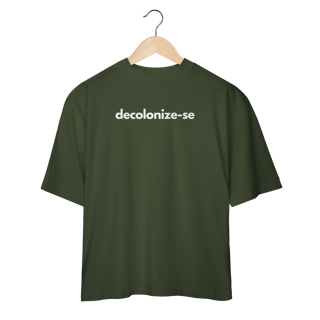 Nome do produto oversized  DECOLONIZE-SE