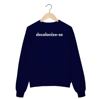 Nome do produto moletom  DECOLONIZE-SE