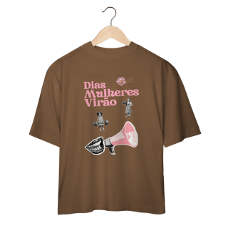Nome do produto oversized DIAS MULHERES VIRÃO