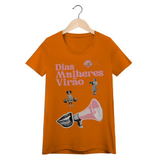 Nome do produto baby look DIAS MULHERES VIRÃO