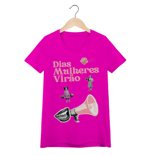 Nome do produto baby look DIAS MULHERES VIRÃO