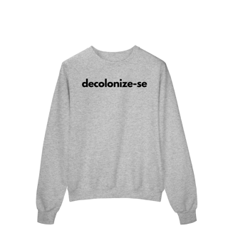 Nome do produto moletom  DECOLONIZE-SE