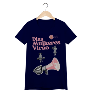 Nome do produto baby look DIAS MULHERES VIRÃO