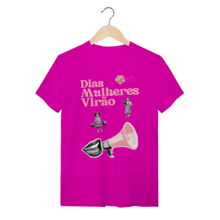 Nome do produto camiseta DIAS MULHERES VIRÃO