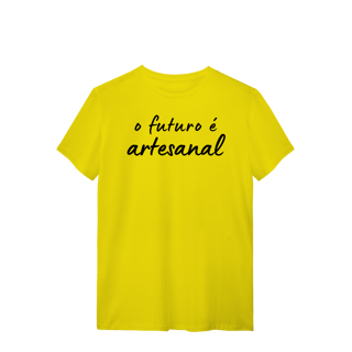 Nome do produto camiseta  O FUTURO É ARTESANAL