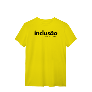 Nome do produto camiseta INCLUSÃO não é favor