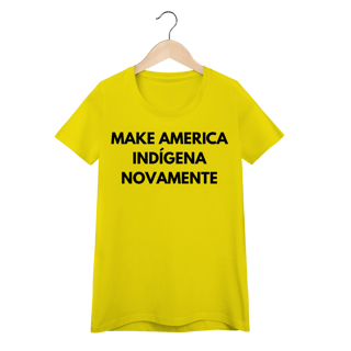 Nome do produto baby look MAKE AMERICA INDÍGENA NOVAMENTE