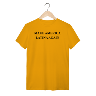 Nome do produto camiseta  MAKE AMERICA LATINA AGAIN