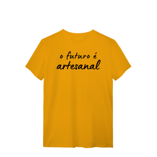 Nome do produto camiseta  O FUTURO É ARTESANAL