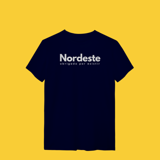 Nome do produto camiseta NORDESTE obrigadO por existir
