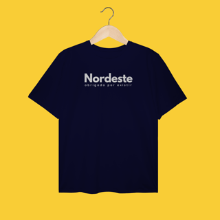 Nome do produto plus size NORDESTE obrigadO por existir