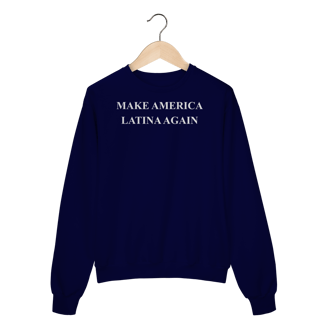 Nome do produto moletom MAKE AMERICA LATINA AGAIN
