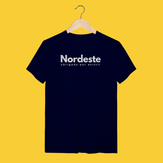 Nome do produto camiseta NORDESTE obrigadO por existir