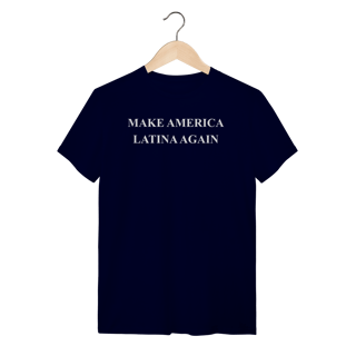 Nome do produto camiseta  MAKE AMERICA LATINA AGAIN