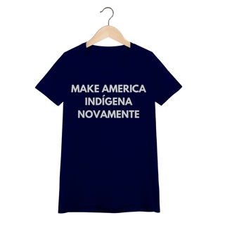 Nome do produto baby look MAKE AMERICA INDÍGENA NOVAMENTE
