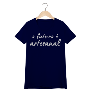 Nome do produto baby look O FUTURO É ARTESANAL
