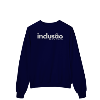 Nome do produto moletom > INCLUSÃO não é favor