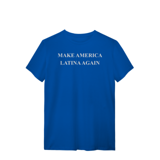 Nome do produto camiseta  MAKE AMERICA LATINA AGAIN