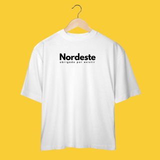 Nome do produto oversized NORDESTE obrigadO por existir