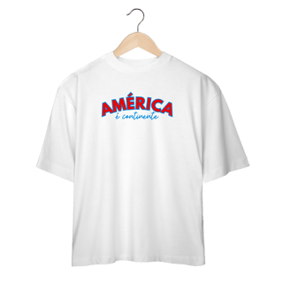 oversized AMÉRICA É CONTINENTE