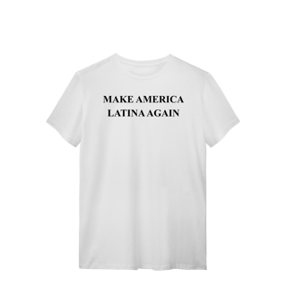 Nome do produto camiseta  MAKE AMERICA LATINA AGAIN
